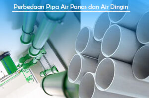 Perbedaan Pipa air panas dan Pipa air dingin